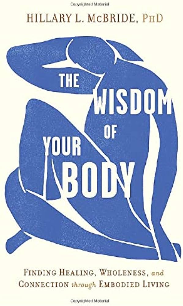 The wisdom of your body